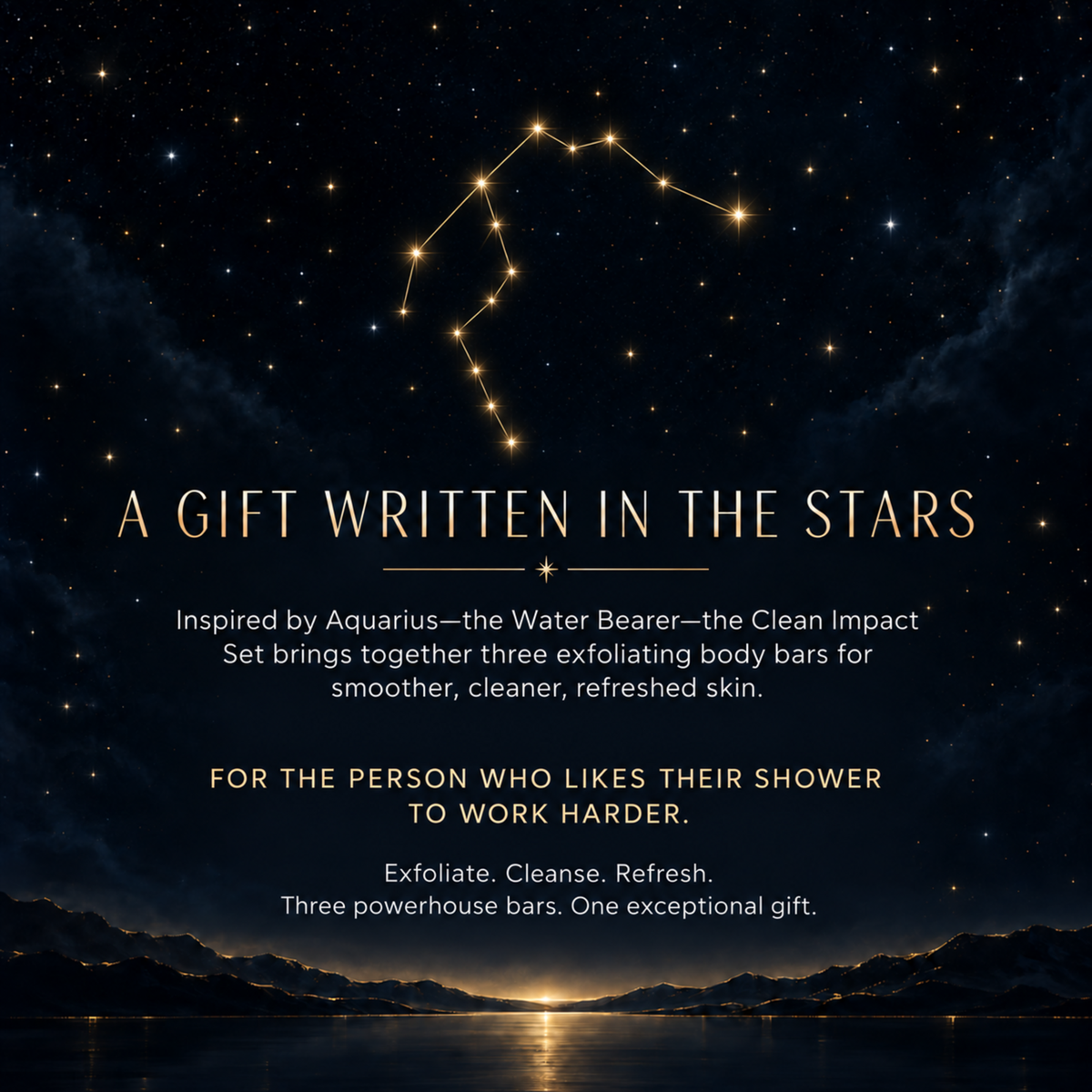 A promotional graphic for a shower body bar gift set, featuring a dark starry night sky with the Libra constellation and a mountain-and-water horizon. Gold text reads: 'A GIFT WRITTEN IN THE STARS' and describes the set as exfoliating body bars inspired by Aquarius, Water Bearer, and Clean Impact, with additional copy about smoother, cleaner, refreshed skin.